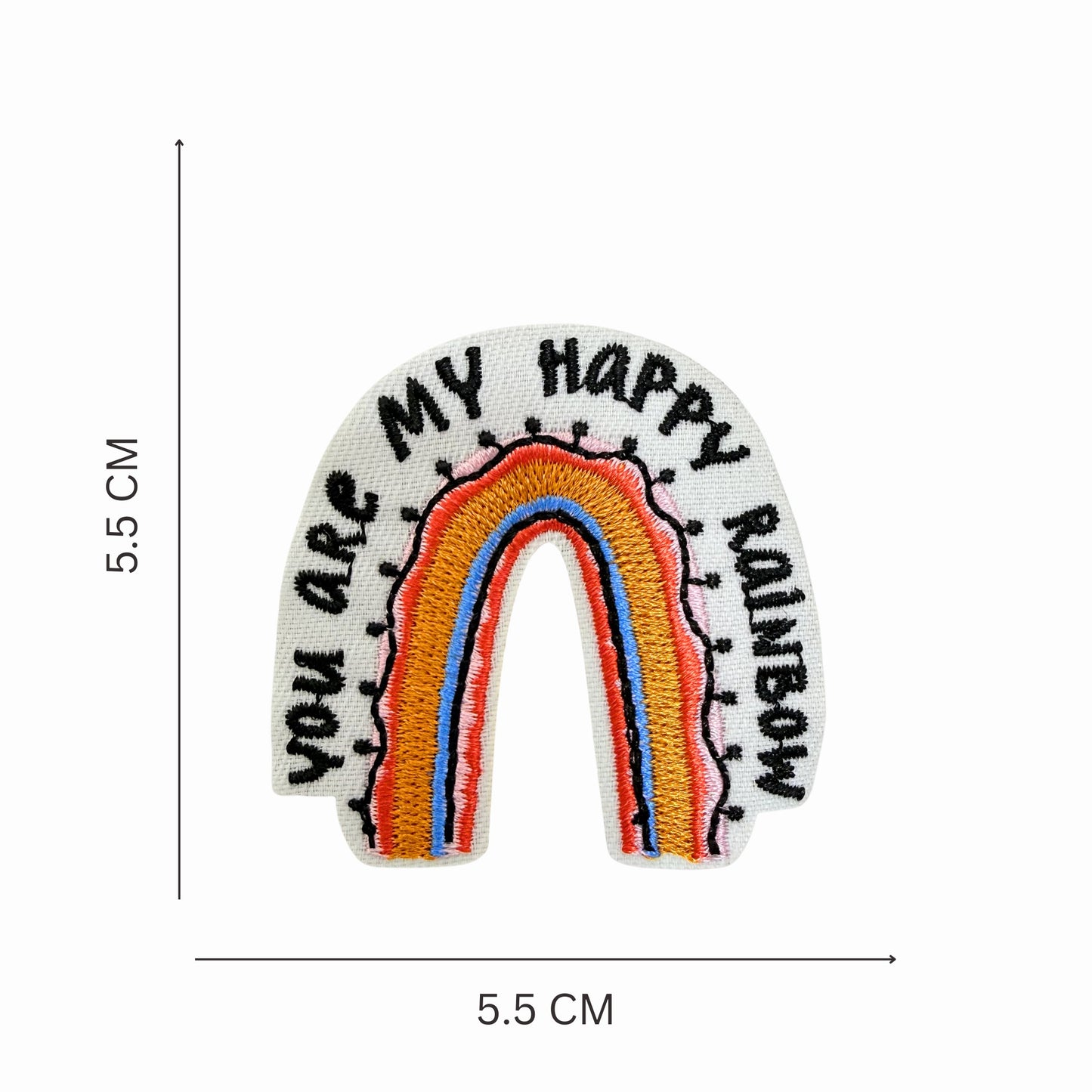 ''You Are My Happy Rainbow'' Embroidered Iron On Patch