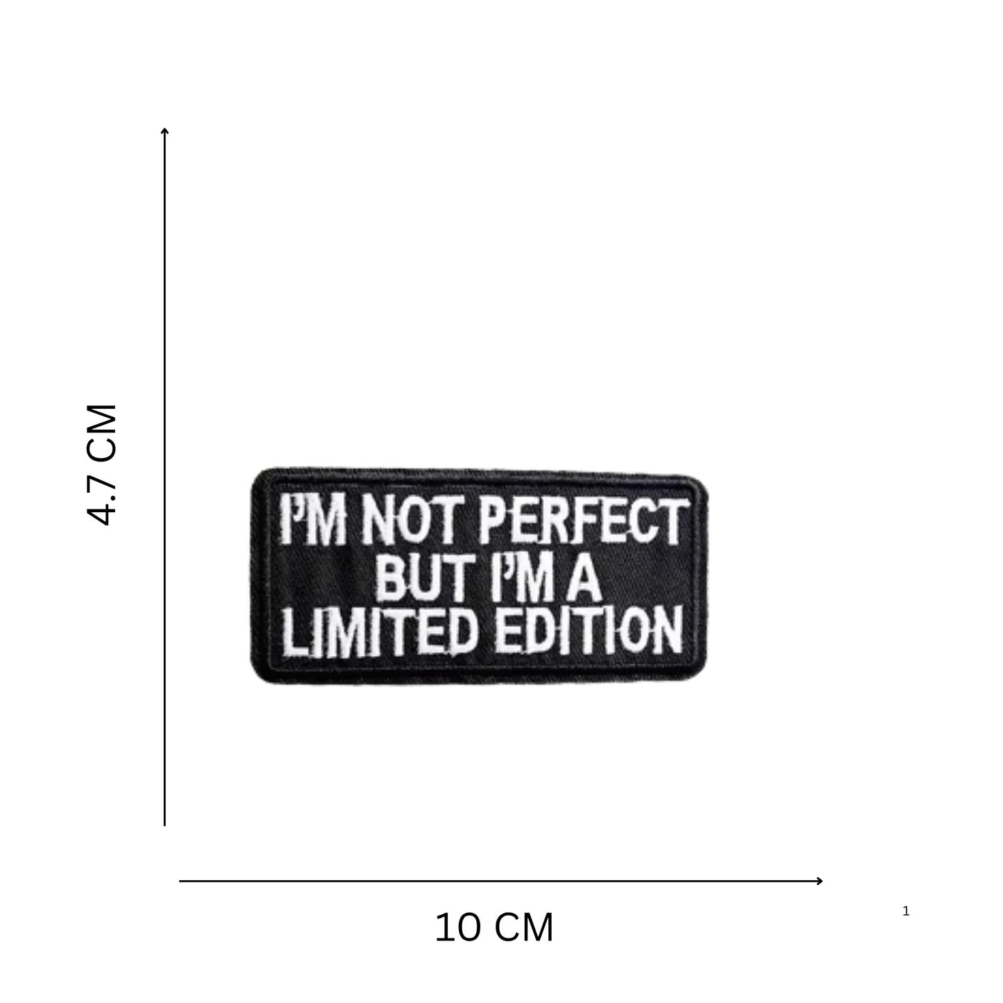 "I'm Not Perfect But I'm a Limited Edition" Iron-On Embroidered Patch – Quote Patch for Jackets, Denim, Bags