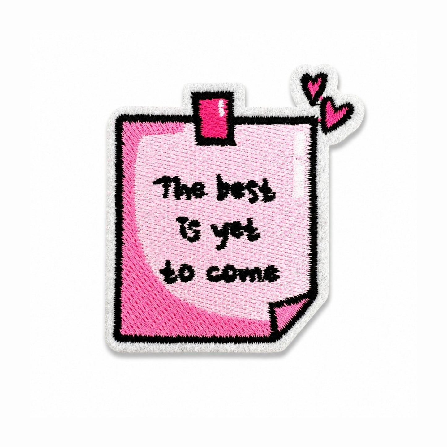 ''The Best Is Yet To Come'' Embroidered Iron On Patch