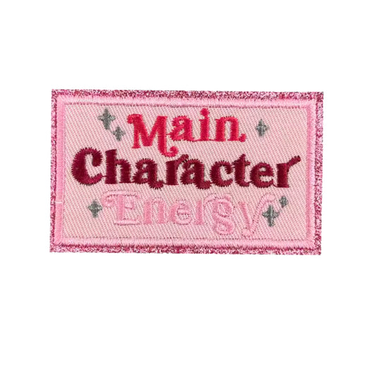 ''Main Character Energy'' Embroidered Iron On Patch in Pink Tones