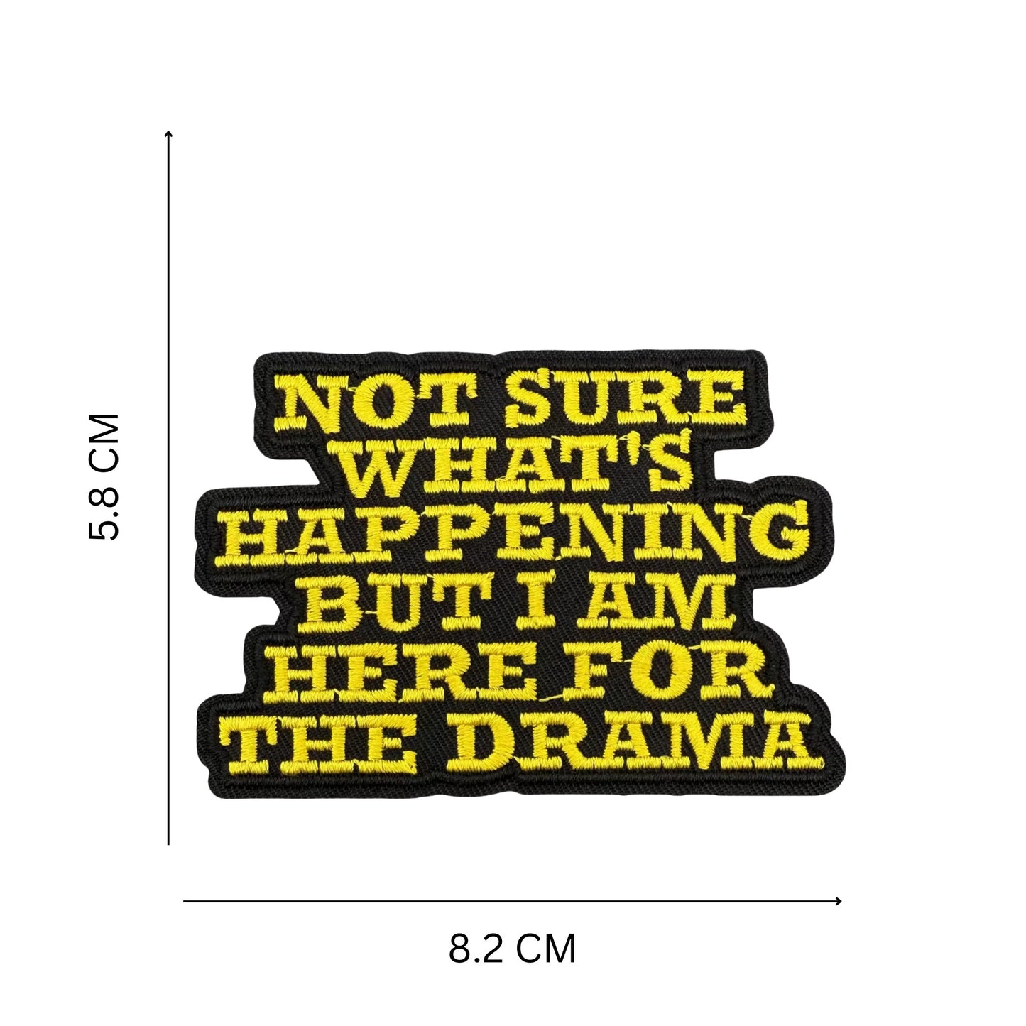 Funny Drama Quote Embroidered Iron On Patch Black and Yellow
