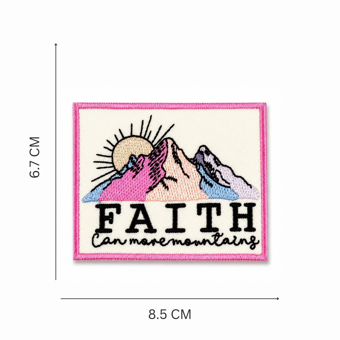 ''Faith Can Move Mountains'' Embroidered Iron On Patch