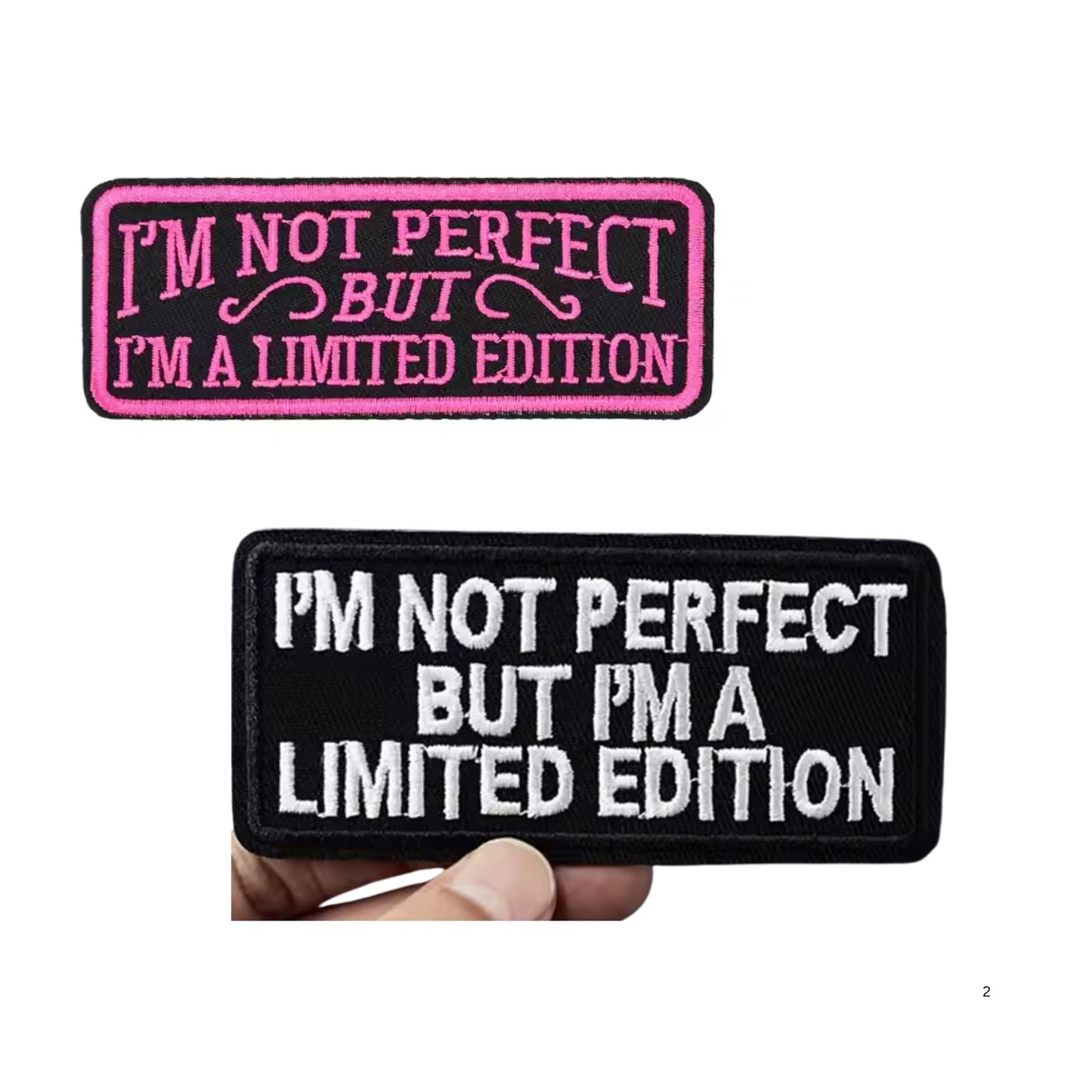 "I'm Not Perfect But I'm a Limited Edition" Iron-On Embroidered Patch – Quote Patch for Jackets, Denim, Bags