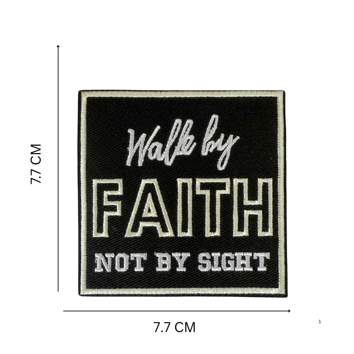 Walk by Faith, Not by Sight Iron-On Patch – Inspirational Black & White Embroidered Patch (7.7 cm x 7.7 cm)