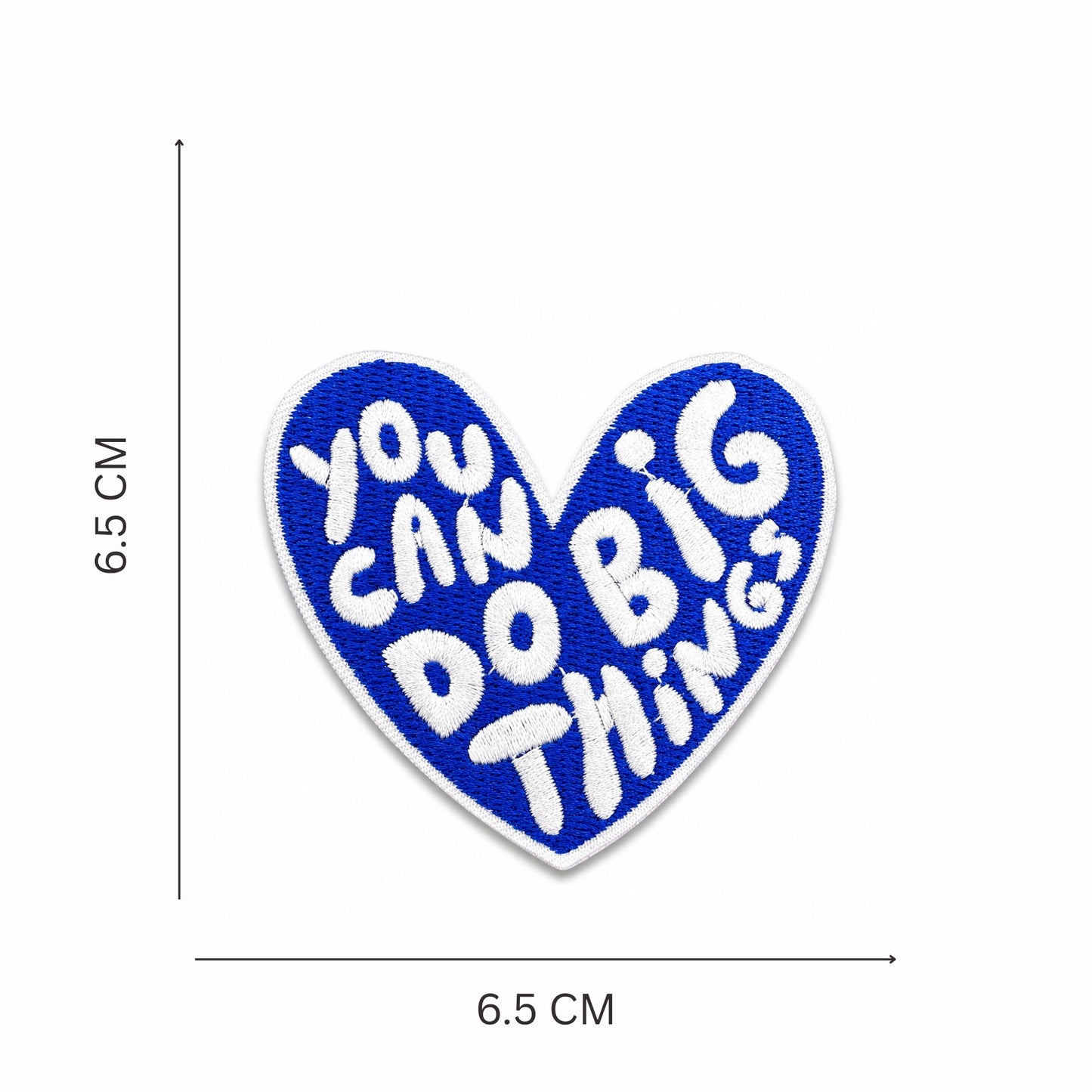 ''You Can Do Big Things'' Embroidered Iron On Patch