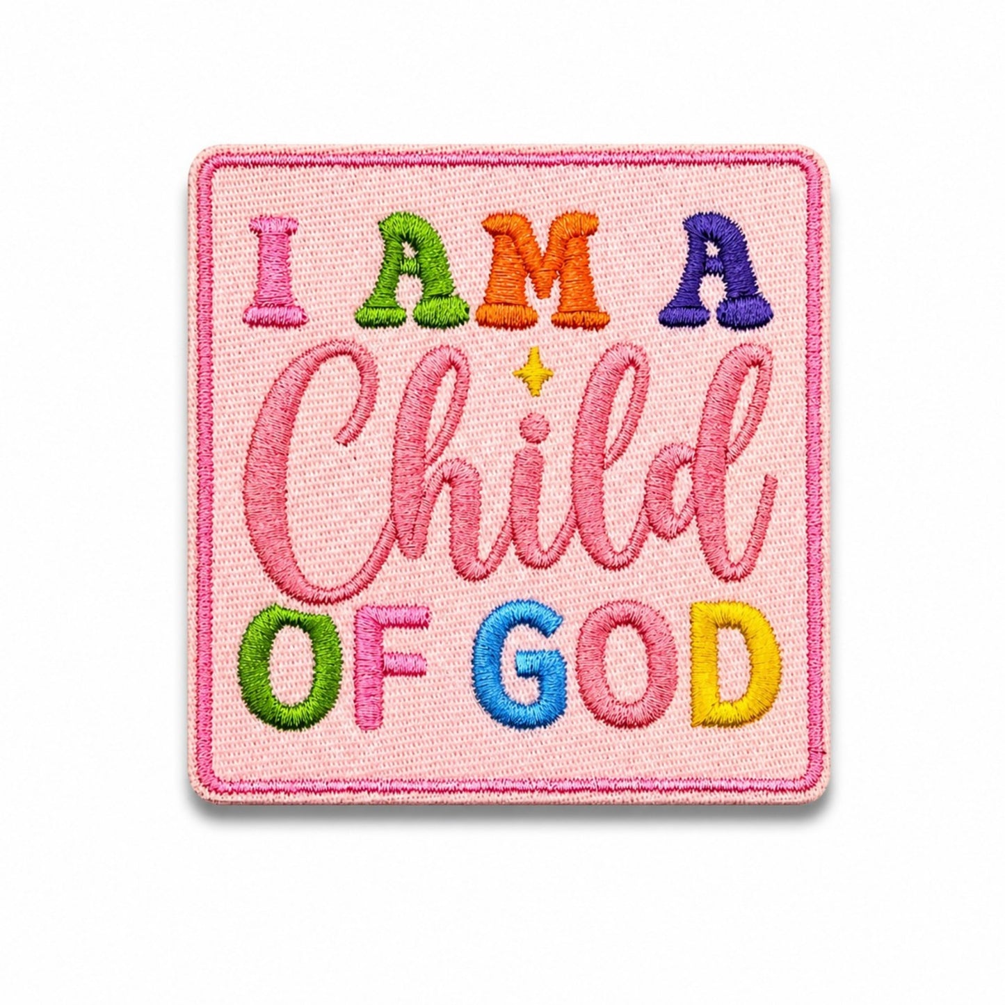 I Am a Child of God Embroidered Iron On Patch