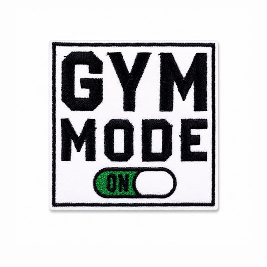 ''Gym Mode On'' Embroidered Iron On Patch